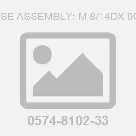 Hose Assembly: M 8/14Dx 900L
